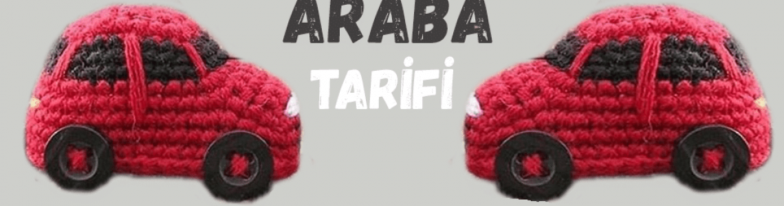 Amigurumi Araba Tarifi ve Yapılışı