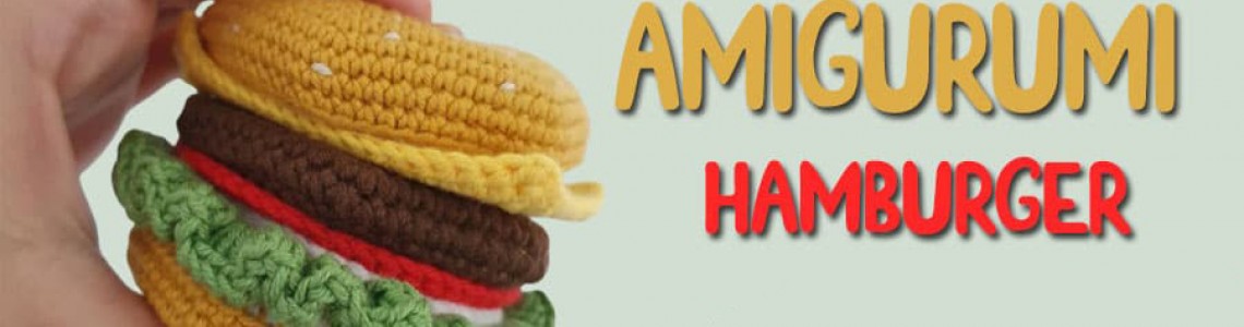 Amigurumi Hamburger Tarifi ve Cizburger Yapılışı